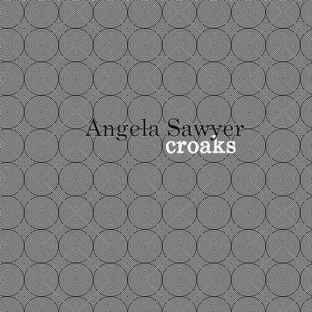 Angela Sawyer - Croaks - Electronica - Vinyl