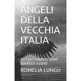 thumbnail image 1 of Angeli Della Vecchia Italia: SEI Esattamente Dove Dovresti Essere (Paperback), 1 of 1