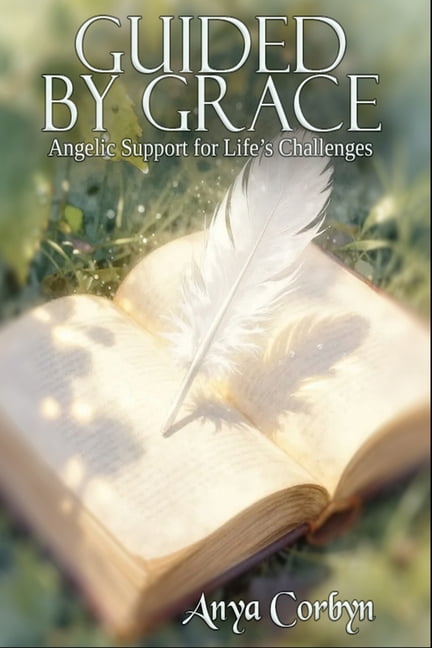 Angelic Guidance & Connection Guided by Grace: Angelic Support for Life's Challenges, Book 5, (Paperback)