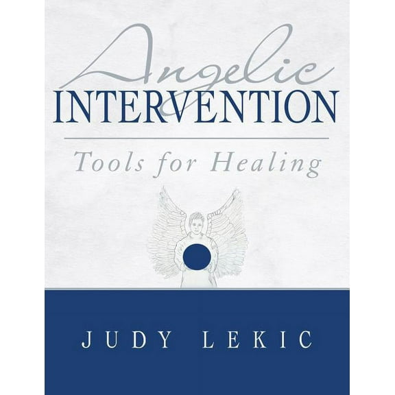 Angelic Intervention: Tools for Healing, (Paperback)