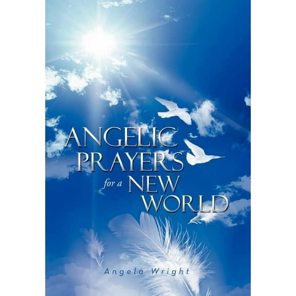 Angelic Prayers for a New World (Hardcover)