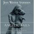 thumbnail image 1 of Angelic Tails : True Stories of Heavenly Canine Companions (Edition 1) (Paperback), 1 of 2