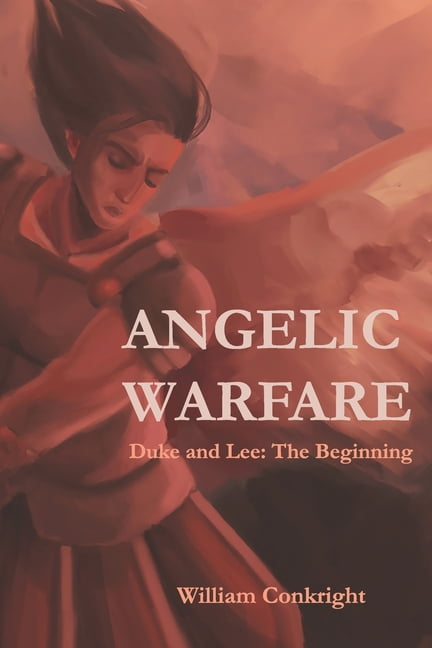 Angelic Warfare : Duke and Lee: The Beginning (Paperback)