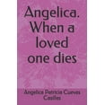 thumbnail image 1 of Angelica. When a loved one dies (Paperback), 1 of 1