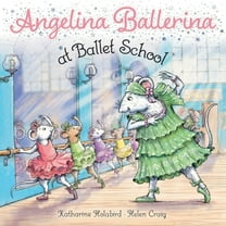 Pre-Owned Angelina Ballerina at Ballet School (Paperback) 1534485295 9781534485297