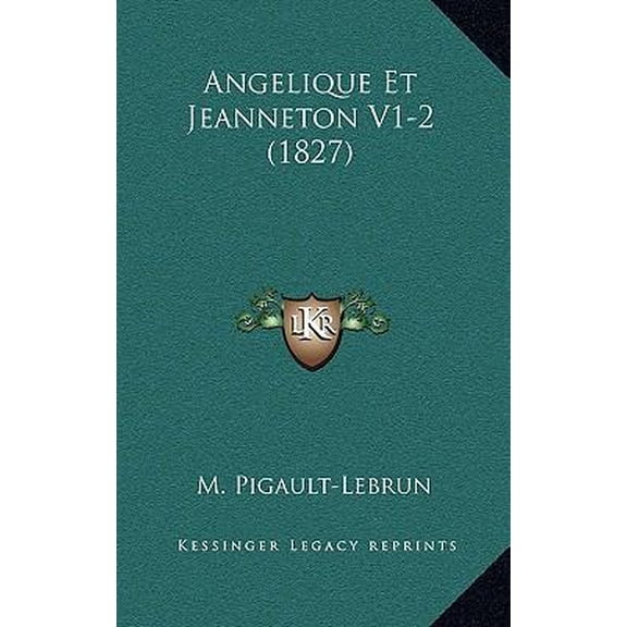 Angelique Et Jeanneton V1-2 (1827) Paperback