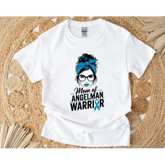 Angelman Syndrome Mom T-Shirt , Hoodie , Sweatshirt Warrior Awareness Graphic in Blue, for men & women, up to size 5XL