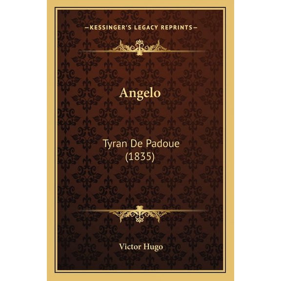 Angelo: Tyran De Padoue (1835), (Paperback)