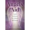 thumbnail image 1 of Angels Aid : Guided Meditation for Children and Parents (Paperback), 1 of 1