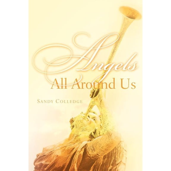 Angels All Around Us, (Paperback)