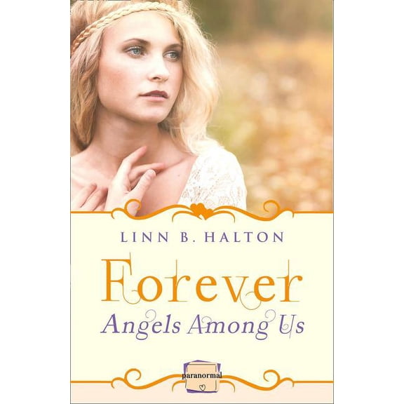 Angels Among Us Forever: (A Novella), Book 3, (Paperback)