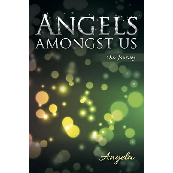 Angels amongst Us : Our Journey (Paperback)