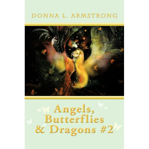 Angels, Butterflies, & Dragons