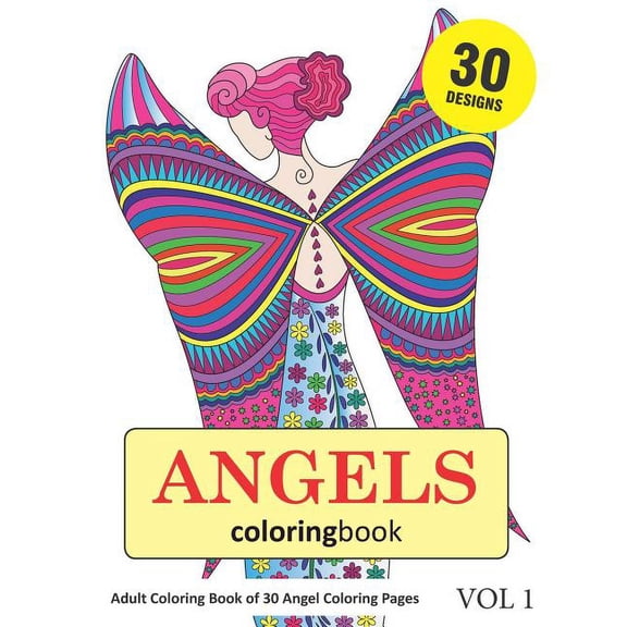 Angels Coloring Book: 30 Coloring Pages of Angel Designs in Coloring Book for Adults (Vol 1), (Paperback)