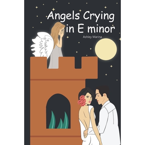 Angels Crying in E minor: An Everlasting Love, (Paperback)