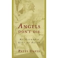 thumbnail image 1 of Pre-Owned Angels Don't Die: My Father's Gift of Faith (Hardcover) 0060173246 9780060173241, 1 of 1