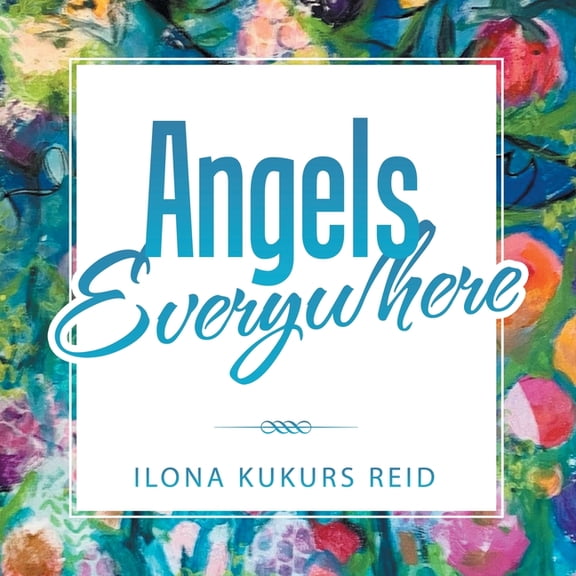 Angels Everywhere, (Paperback)