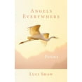 thumbnail image 1 of Pre-Owned Angels Everywhere: Poems (Paperback) 164060720X 9781640607200, 1 of 1