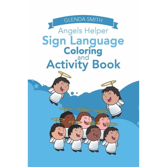 Angels Helper Sign Language Coloring and Activity Book, (Paperback)