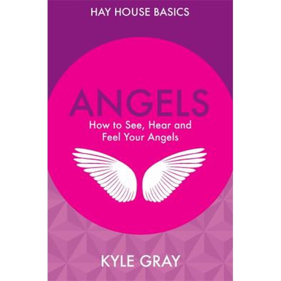 Pre-Owned Angels: How to See, Hear and Feel Your Angels (Paperback) 1781802637 9781781802632