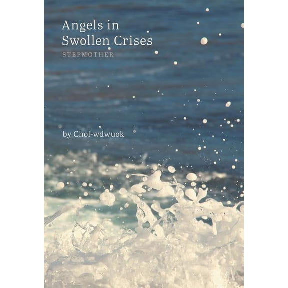Angels In Swollen Crises: Stepmother