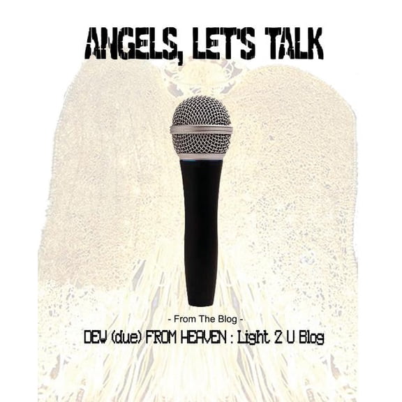 Angels, Let's Talk, (Paperback)