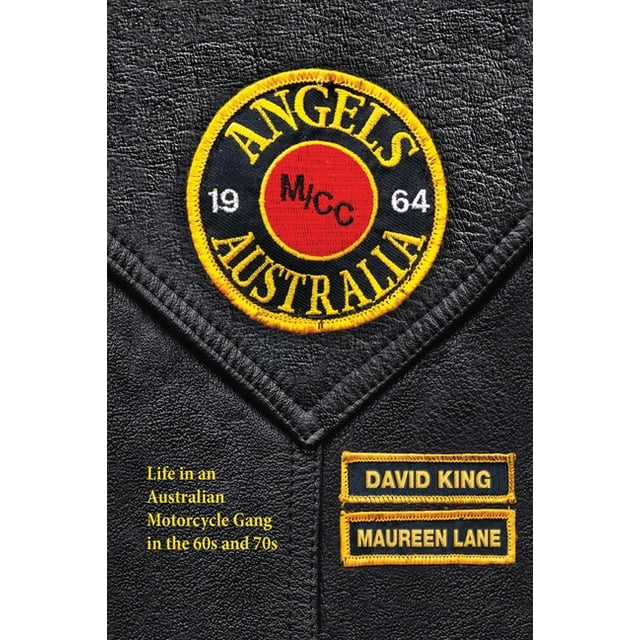 Angels: Life in an Australian Motorcycle Gang in the 60s and 70s (Paperback)