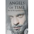 thumbnail image 1 of Angels Of Time: Rise Of The Legendary Son-Sun, (Paperback), 1 of 1