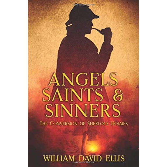 Pre-Owned Angels, Saints and Sinners: The Conversion of Sherlock Holmes Paperback