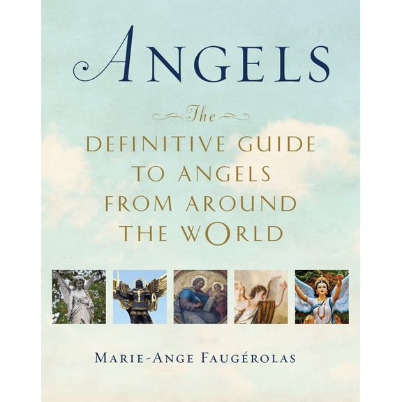 Angels : The Definitive Guide to Angels from Around the World (Paperback)