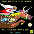 thumbnail image 1 of Angels The Homliest Angel and The Last Honey Bee, Book 1, (Paperback), 1 of 1