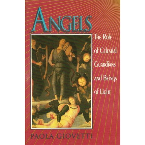 Pre-Owned Angels: The Role of Celestial Guardians and Beings of Light (Paperback) by Paola Giovetti