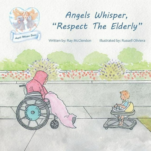 Angels Whisper, Respect The Elderly (Paperback)