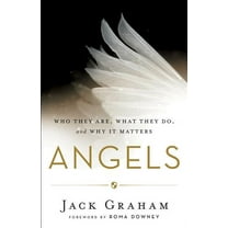 Angels: Who They Are, What They Do, and Why It Matters, (Paperback)