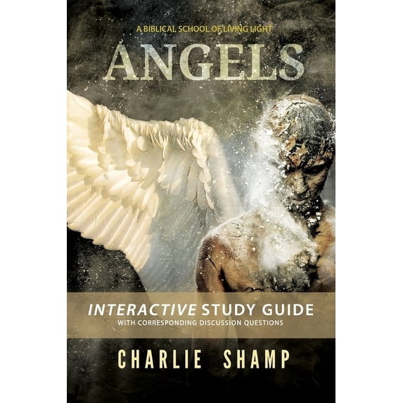 Angels Workbook: A Biblical School of Living Light (Paperback) by Charlie Shamp