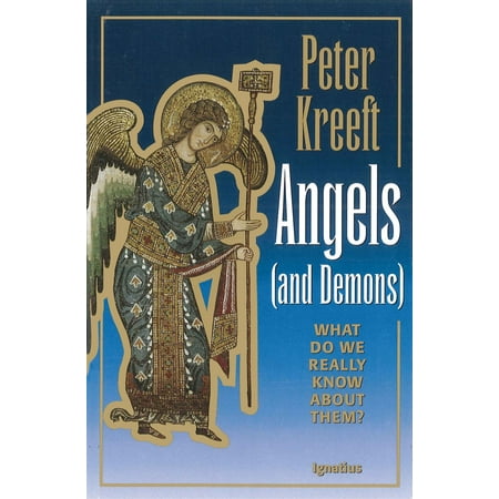 Angels and Demons : What Do We Really Know about Them? (Paperback)