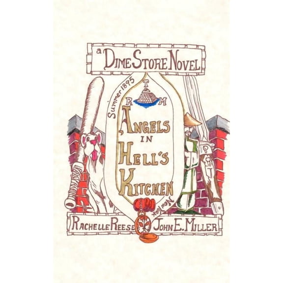 Dime Store Novel Angels in Hell's Kitchen: A Dime Store Novel, Book 1, (Paperback)