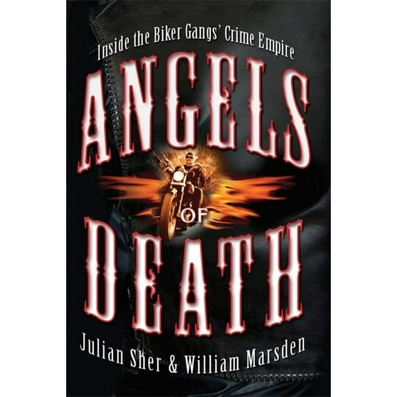 Pre-Owned Angels of Death: Inside the Biker Gangs' Crime Empire Paperback