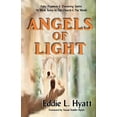 thumbnail image 1 of Pre-Owned Angels of Light: False Prophets and Deceiving Spirits at Work Today in the Church & World (Paperback) 1888435259 9781888435252, 1 of 1