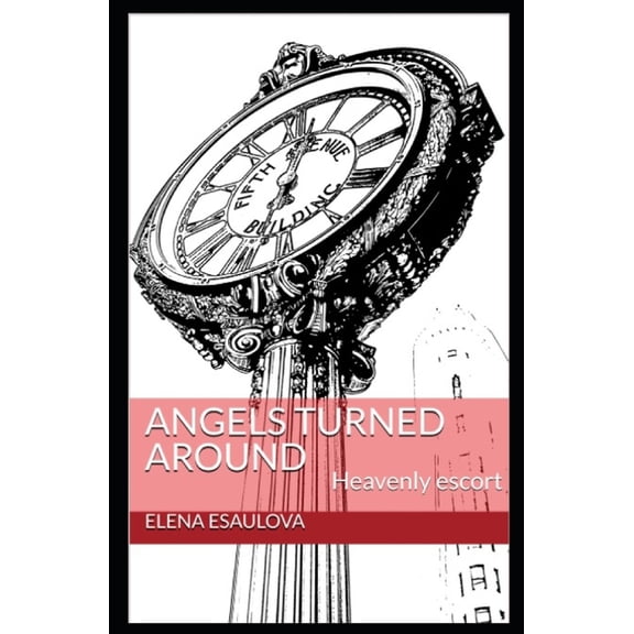 Angels turned around: Heavenly escort (Paperback)