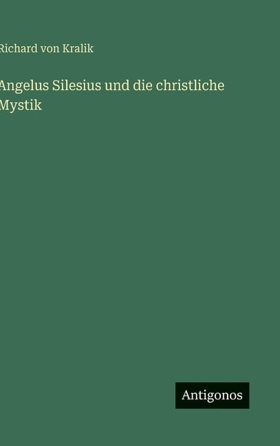 Angelus Silesius und die christliche Mystik, (Hardcover)