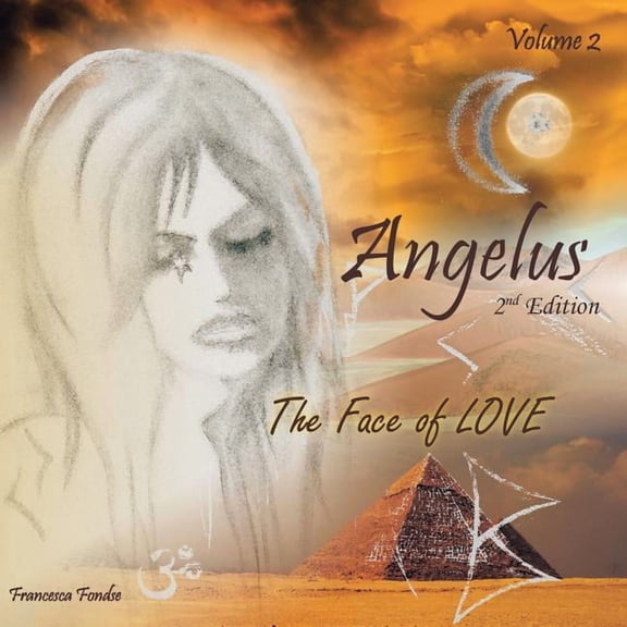 Angelus Volume 2: The Face of Love 2nd Edition, (Paperback)