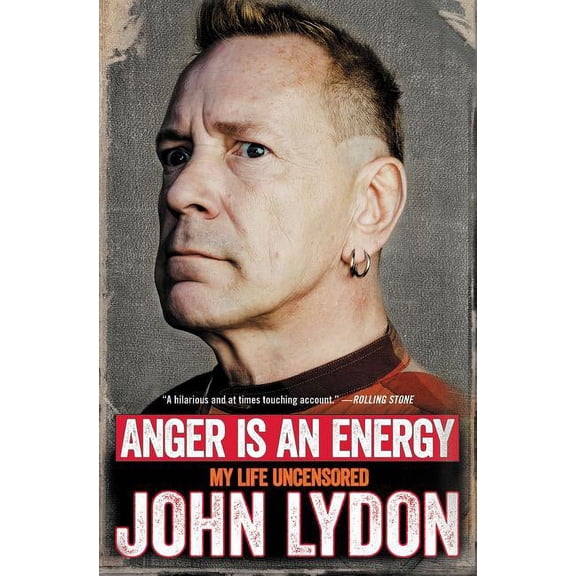 Anger Is an Energy: My Life Uncensored, (Paperback)