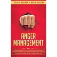 thumbnail image 1 of Anger Management : A Comprehensive and Practical Guide on How to Master Your Emotions, Take Control of Your Anger and Develop Self-Discipline to Achieve Self-Control & Live a More Successful Life (Hardcover), 1 of 1