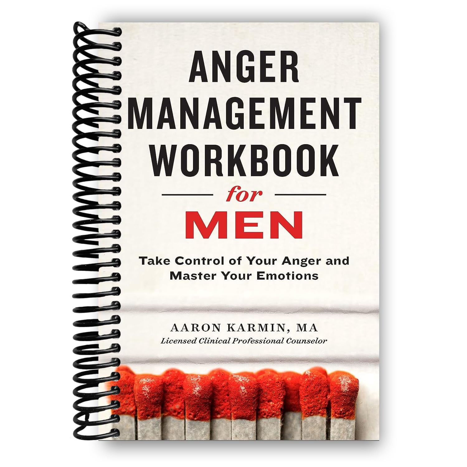 Anger Management Workbook for Men: Take Control of Your Anger and ...