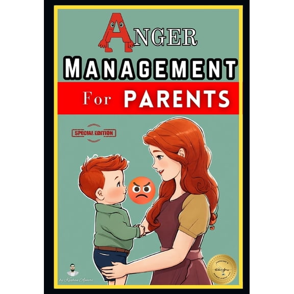Anger Management for Parents: Proven Techniques for Managing Anger, Effective Communication, and Positive Parenting Stra, (Paperback)