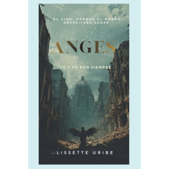Anges: Tu y yo por siempre, (Paperback)
