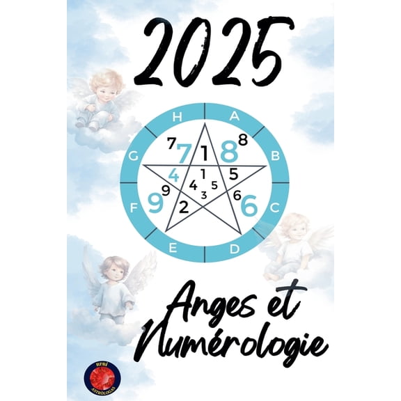 Anges et Numrologie 2025, (Paperback)