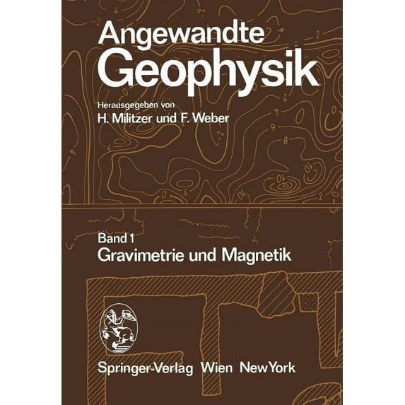 Angewandte Geophysik: Band 1: Gravimetrie Und Magnetik, (Paperback)