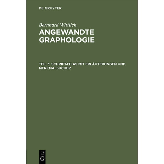 Angewandte Graphologie, Teil 3, Schriftatlas mit Erläuterungen und Merkmalsucher, (Hardcover)